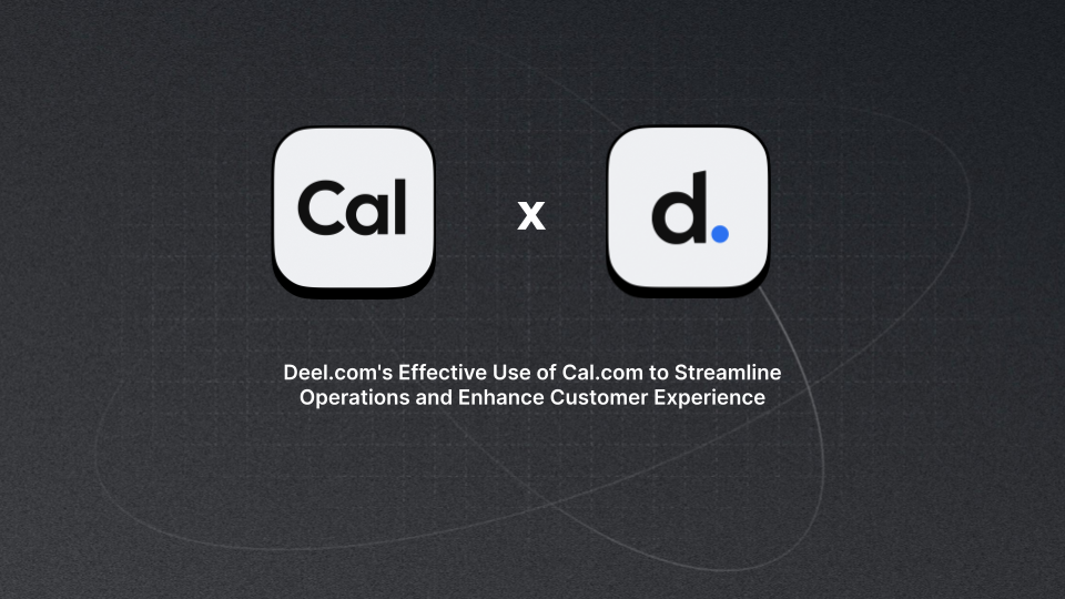 Deel x Cal.com: One Year Later  
